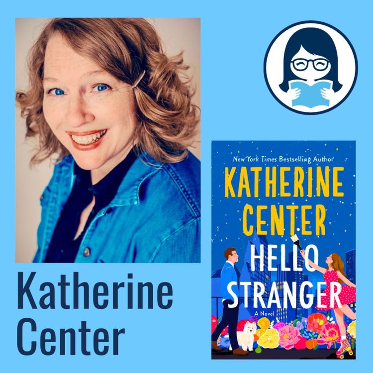 cover art for Katherine Center, HELLO STRANGER