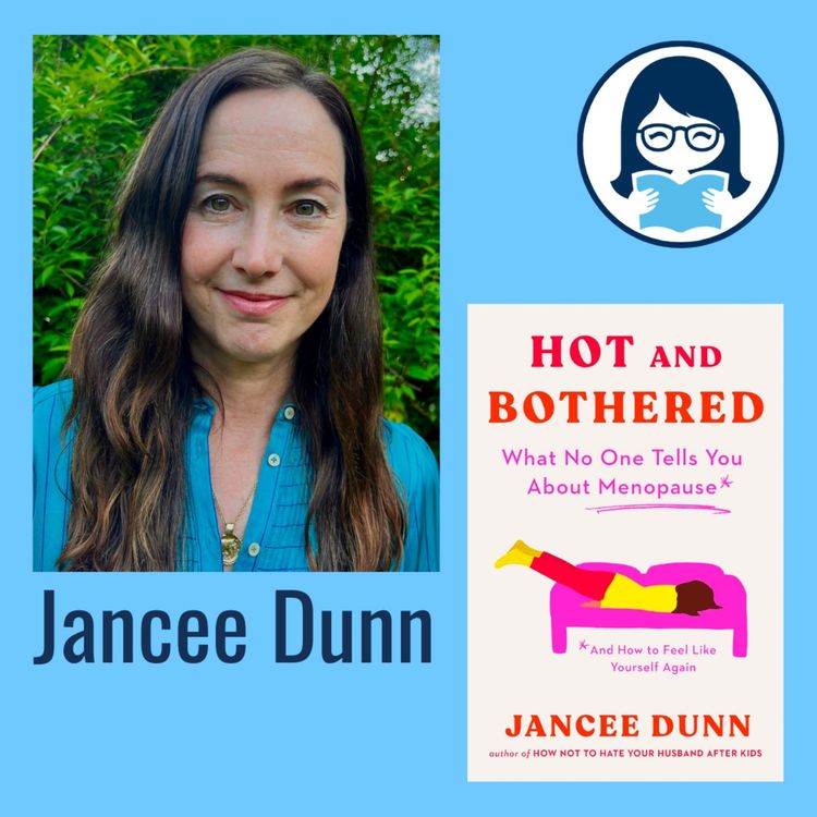 cover art for Jancee Dunn, HOT AND BOTHERED: What No One Tells You about Menopause and How to Feel Like Yourself Again