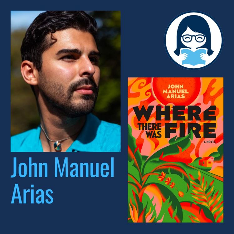 cover art for John Manuel Arias, WHERE THERE WAS FIRE