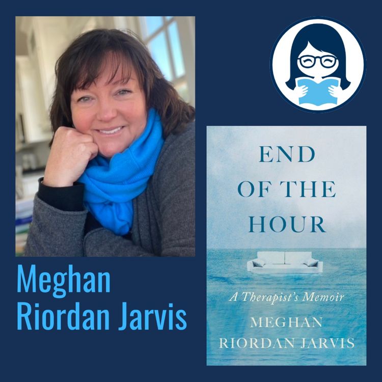 cover art for Meghan Riordan Jarvis, END OF THE HOUR: A Therapist's Memoir