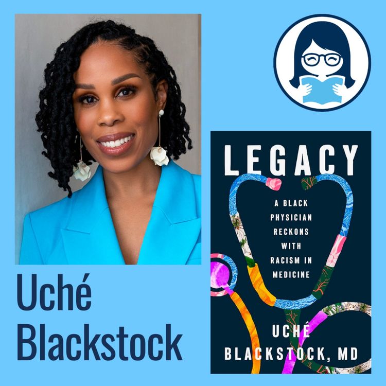 cover art for Uché Blackstock, LEGACY: A Black Physician Reckons with Racism in Medicine