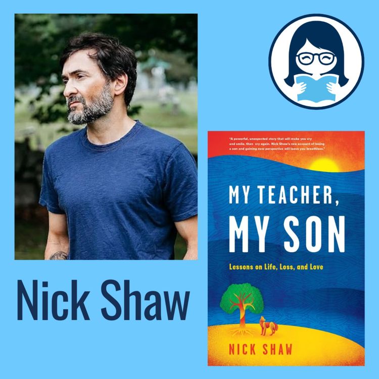 cover art for Nick Shaw, MY TEACHER, MY SON: Lessons on Life, Loss, and Love