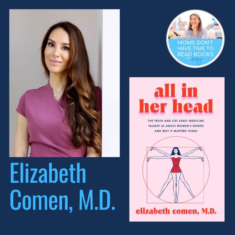 cover art for USA Today bestseller! Dr. Elizabeth Comen, ALL IN HER HEAD: The Truth and Lies Early Medicine Taught Us about Women's Bodies and Why It Matters Today