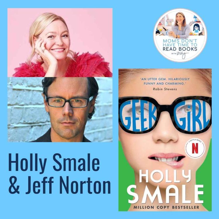 cover art for Now a Netflix series! Holly Smale and Jeff Norton, GEEK GIRL
