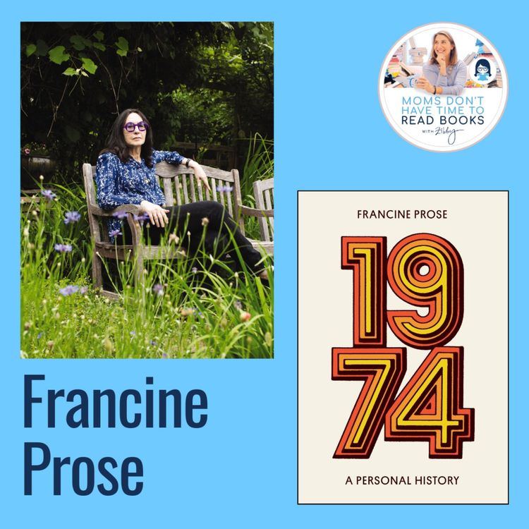 cover art for NYT bestselling author! Francine Prose, 1974: A Personal History