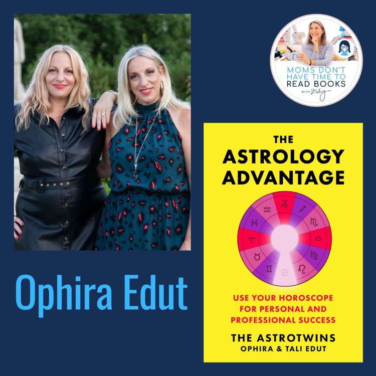 cover art for Astrostyle  cofounder!! Ophira Edut, THE ASTROLOGY ADVANTAGE: Use Your Horoscope for Personal and Professional Success