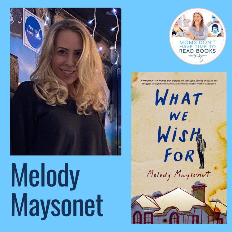 cover art for A Zibby's Book Club pick!! Melody Maysonet, WHAT WE WISH FOR