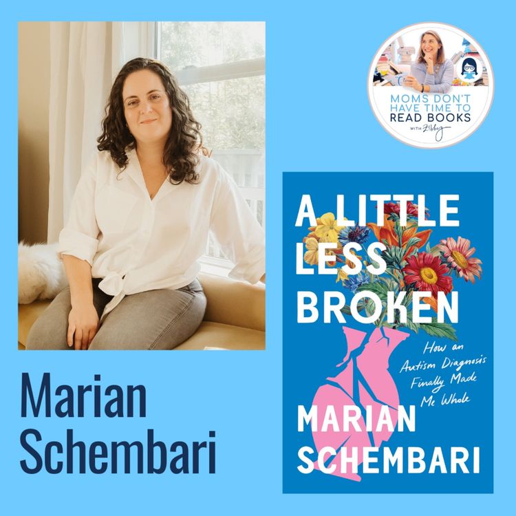 cover art for Marian Schembari, A LITTLE LESS BROKEN: How an Autism Diagnosis Finally Made Me Whole