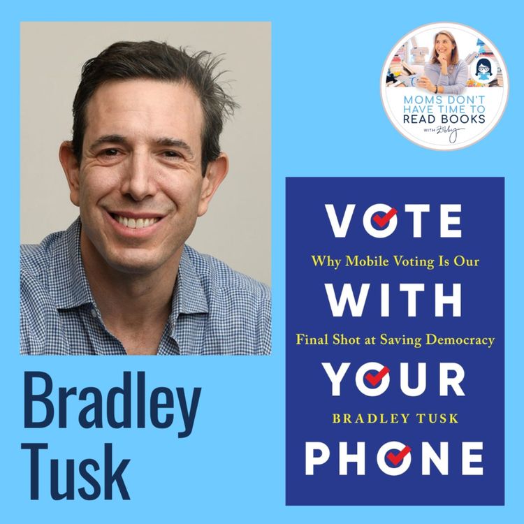 cover art for Bradley Tusk, VOTE WITH YOUR PHONE: Why Mobile Voting Is Our Final Shot at Saving Democracy