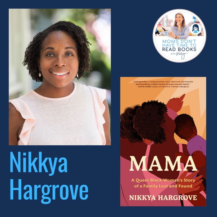 cover art for Nikkya Hargrove, MAMA: A Queer Black Woman's Story of a Family Lost and Found