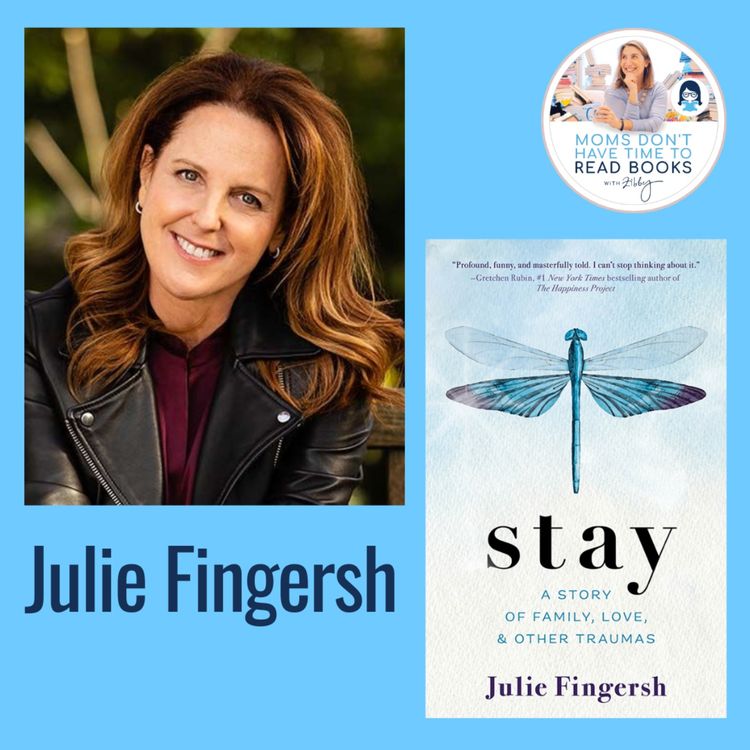 cover art for Julie Fingersh, STAY: A Story of Family, Love, and Other Traumas