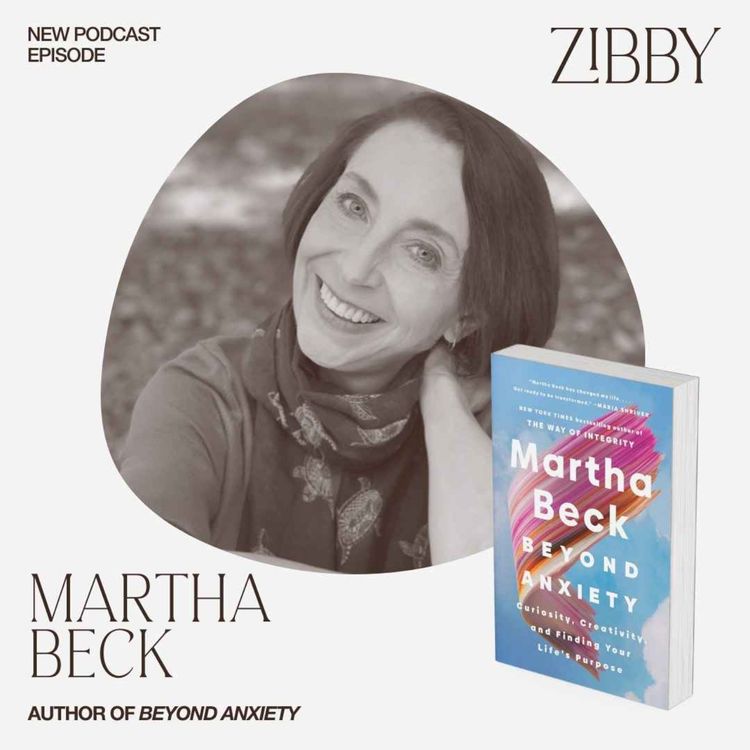 cover art for Martha Beck, BEYOND ANXIETY: Curiosity, Creativity, and Finding Your Life's Purpose