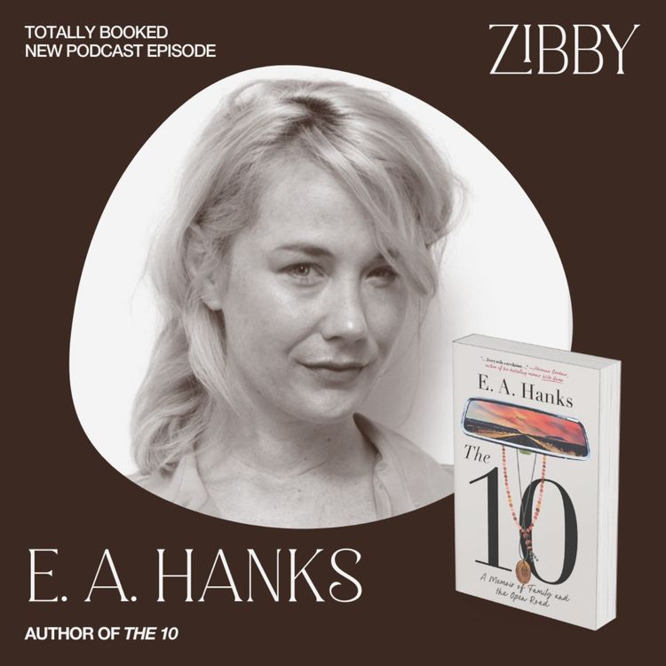 cover art for E.A. Hanks, THE 10: A Memoir of Family and the Open Road