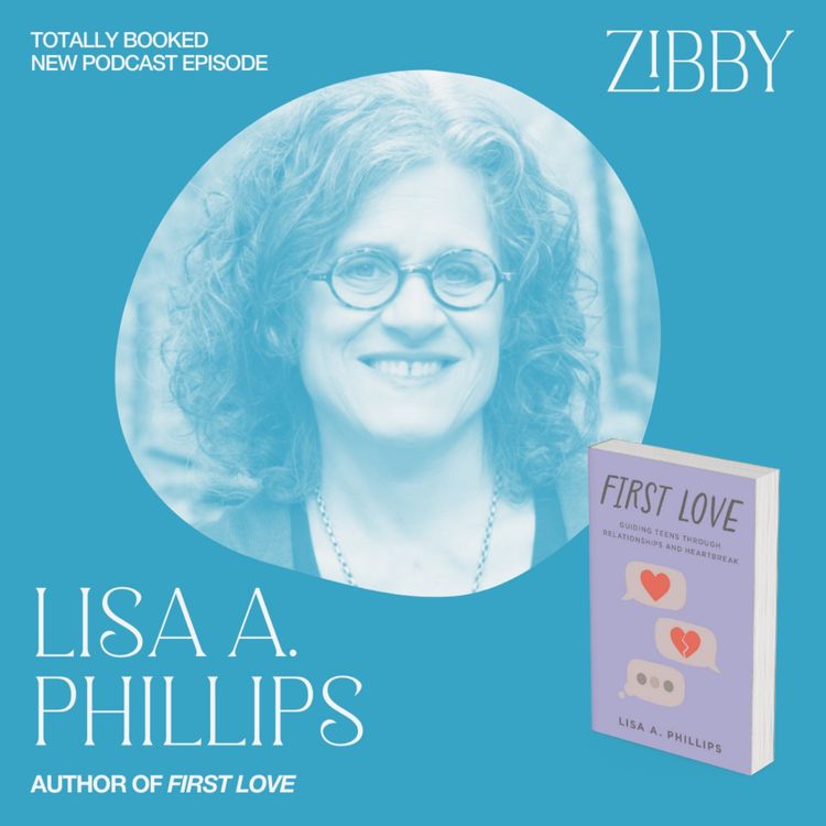 cover art for Lisa A. Phillips, FIRST LOVE: Guiding Teens Through Relationships and Heartbreak