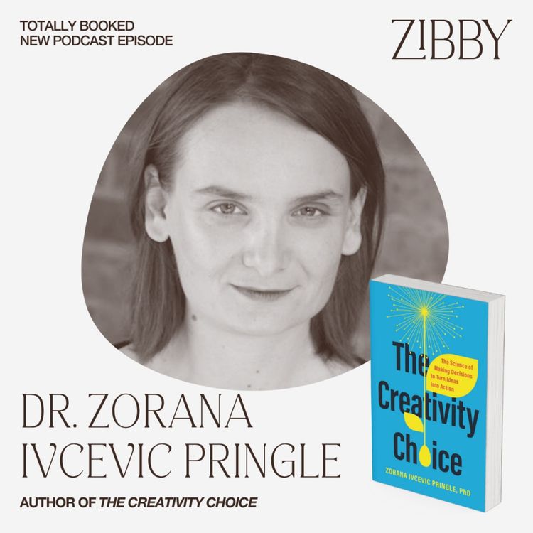 cover art for Dr. Zorana Ivcevic Pringle, THE CREATIVITY CHOICE: The Science of Making Decisions to Turn Ideas Into Action