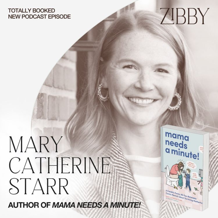cover art for Mary Catherine Starr, MAMA NEEDS A MINUTE!: A Candid, Funny, All-Too-Relatable Comic Memoir about Surviving Motherhood