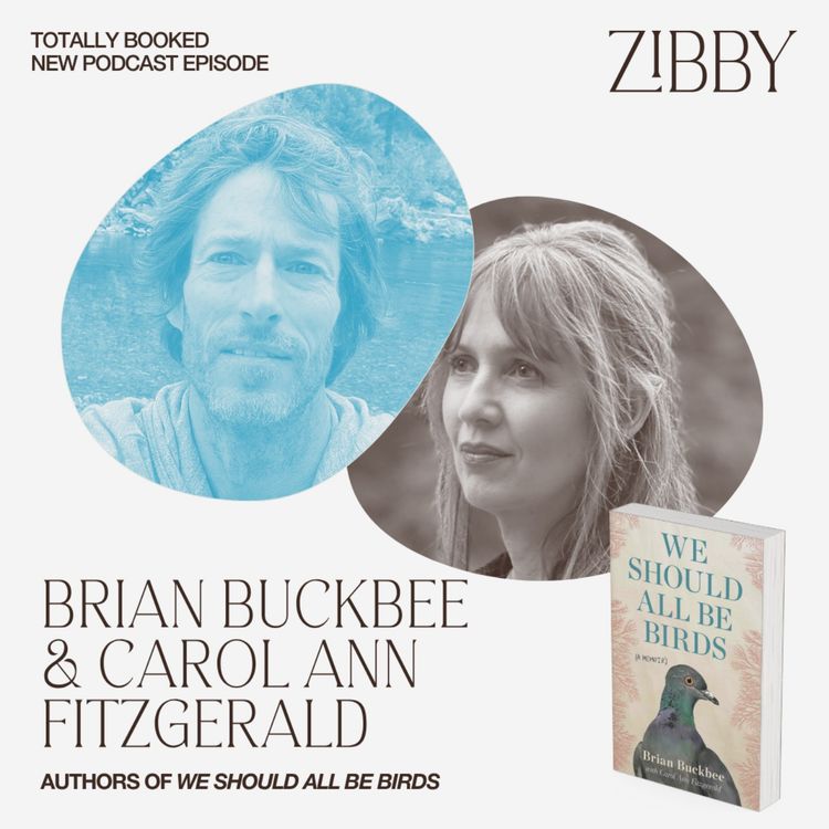cover art for Brian Buckbee and Carol Ann Fitzgerald, WE SHOULD ALL BE BIRDS: A Memoir