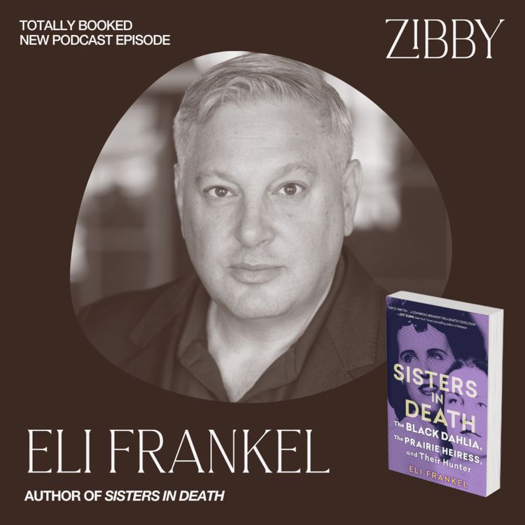 cover art for Eli Frankel, SISTERS IN DEATH: The Black Dahlia, The Prairie Heiress, and Their Hunter