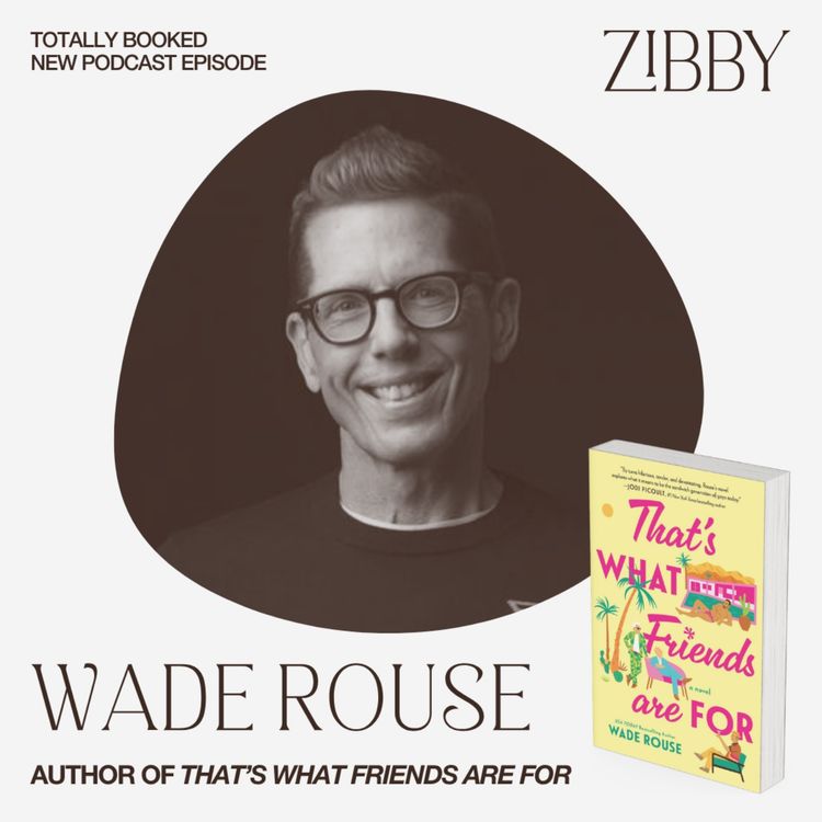cover art for That’s What Friends Are For with Wade Rouse