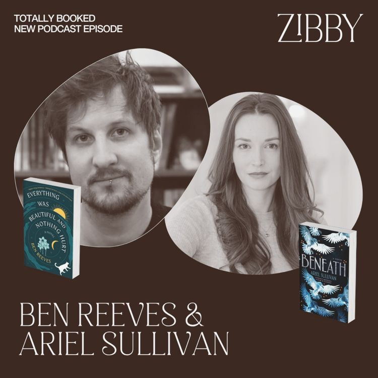 cover art for Ben Reeves, EVERYTHING WAS BEAUTIFUL AND NOTHING HURT + Ariel Sullivan, BENEATH