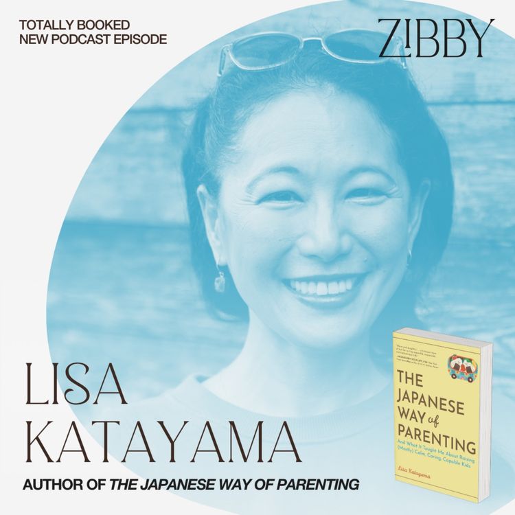 cover art for Lisa Katayama, THE JAPANESE WAY OF PARENTING: And What It Taught Me About Raising (Mostly) Calm, Caring, Capable Kids