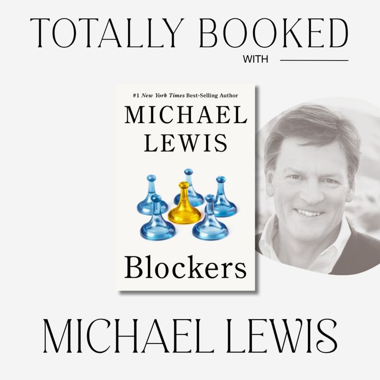 cover art for Michael Lewis on Selecting the Public Servants Featured in Blockers