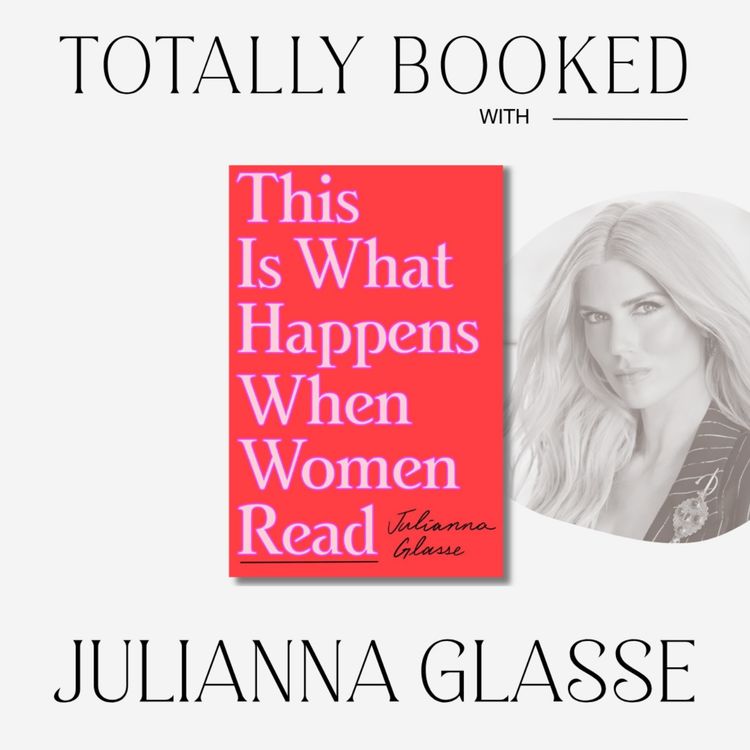 cover art for This is What Happens When Women Read with Julianna Glasse