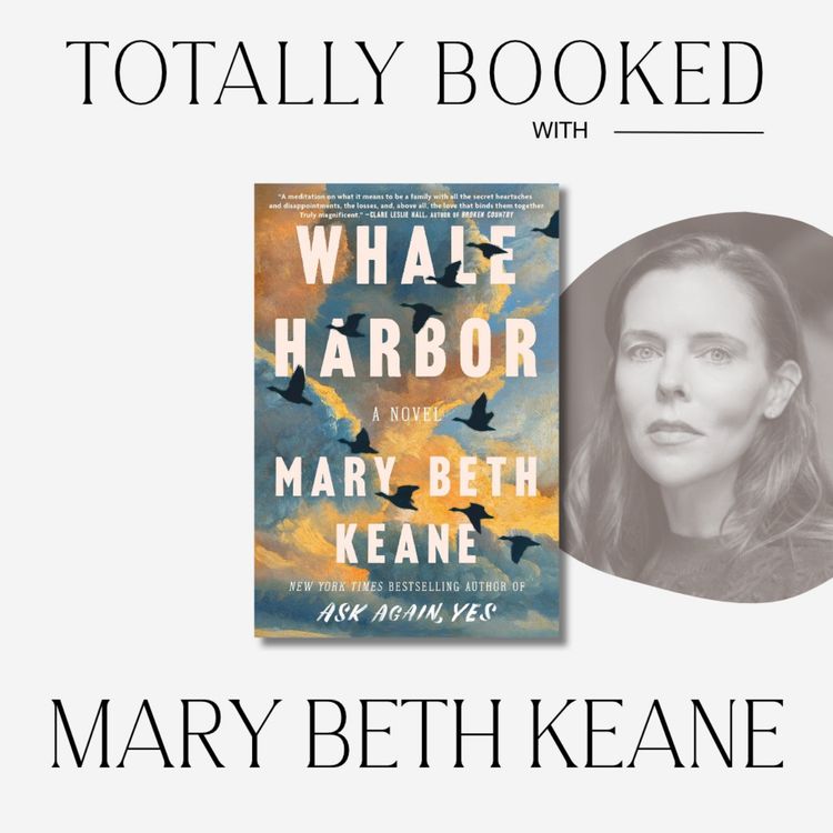 cover art for Mary Beth Keane on Love and Forgiveness in Whale Harbor