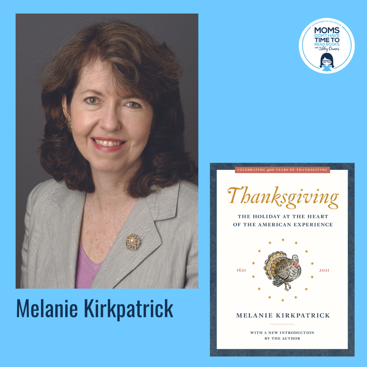 cover art for Melanie Kirkpatrick, THANKSGIVING: The Holiday at the Heart of the American Experience