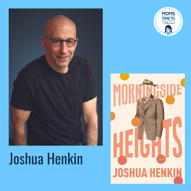cover art for Joshua Henkin, MORNINGSIDE HEIGHTS: A Novel