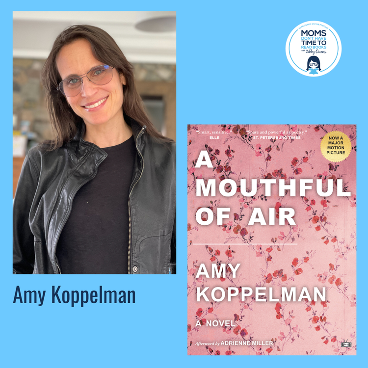 cover art for Amy Koppelman, A MOUTHFUL OF AIR
