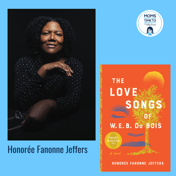 cover art for Honorée Fanonne Jeffers, THE LOVE SONGS OF W.E.B. DU BOIS: A Novel