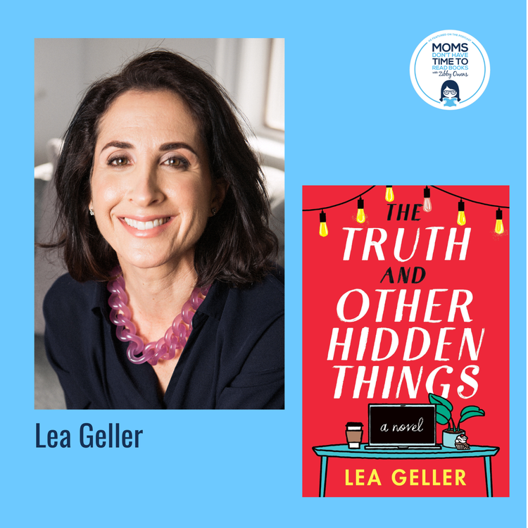 cover art for Lea Geller, THE TRUTH AND OTHER HIDDEN THINGS: A Novel