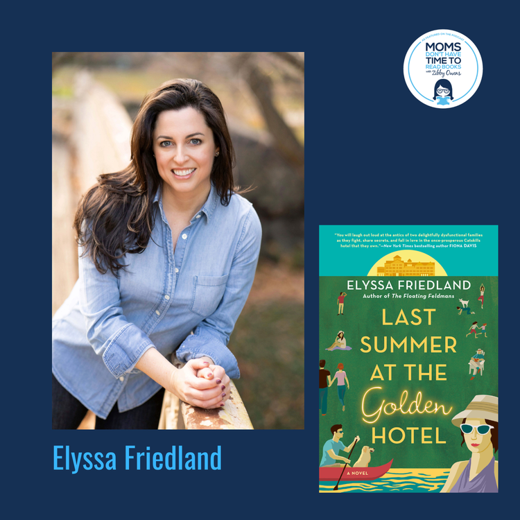 cover art for Elyssa Friedland, LAST SUMMER AT THE GOLDEN HOTEL