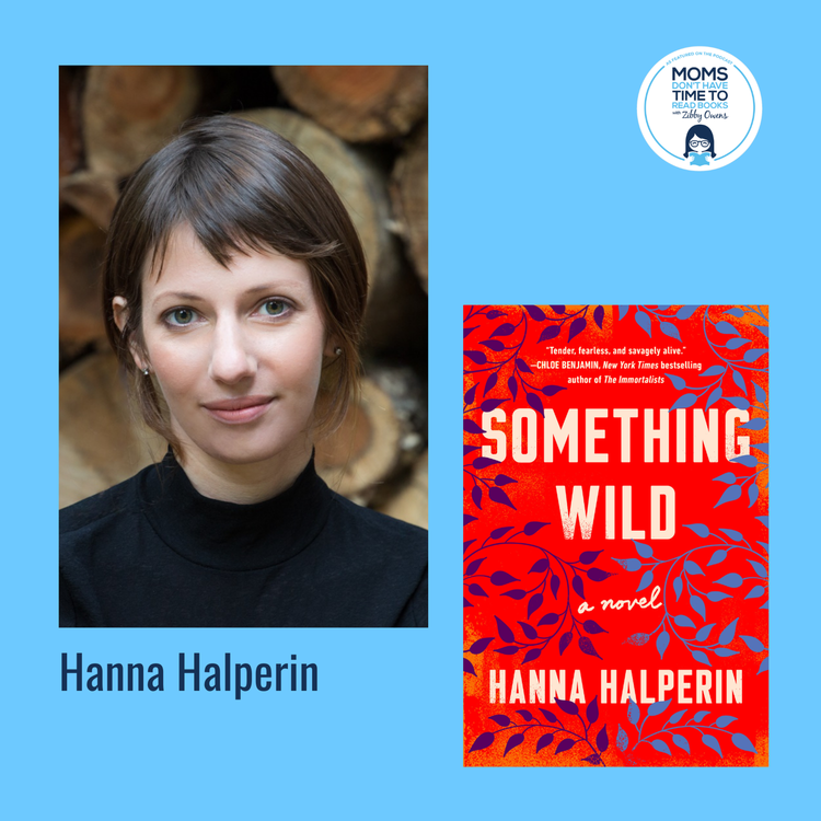 cover art for Hanna Halperin, SOMETHING WILD: A Novel