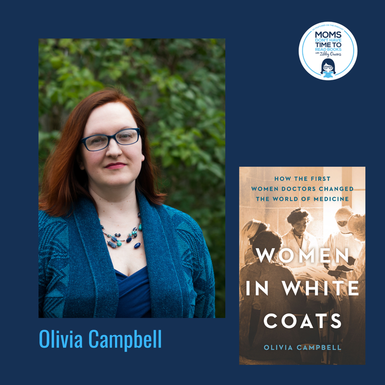 cover art for Olivia Campbell, WOMEN IN WHITE COATS: How the First Women Doctors Changed the World of Medicine