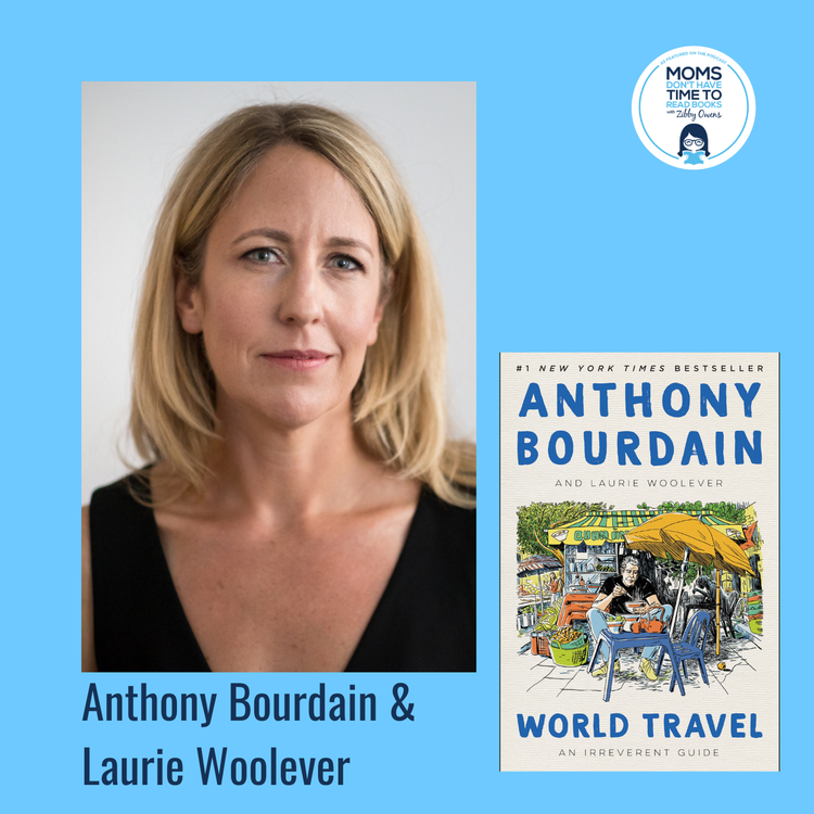 cover art for Anthony Bourdain and Laurie Woolever, WORLD TRAVEL: AN IRREVERANT GUIDE