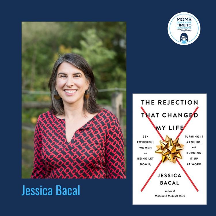 cover art for Jessica Bacal, THE REJECTION THAT CHANGED MY LIFE