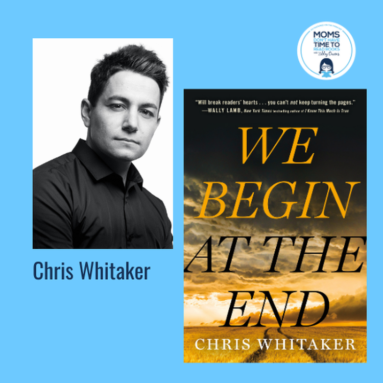cover art for Chris Whitaker, WE BEGIN AT THE END