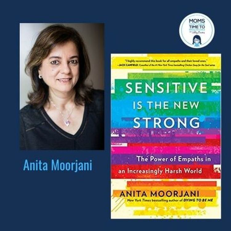 cover art for Anita Moorjani, SENSITIVE IS THE NEW STRONG