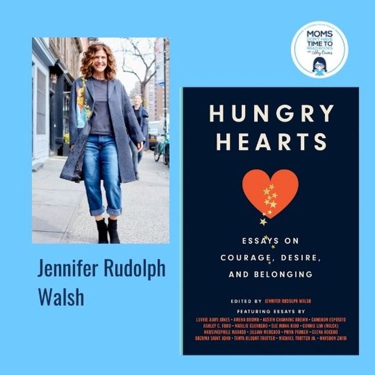 cover art for Jennifer Rudolph Walsh, HUNGRY HEARTS: Essays on Courage, Desire, and Belonging