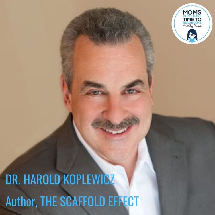 cover art for Dr. Harold Koplewicz, THE SCAFFOLD EFFECT