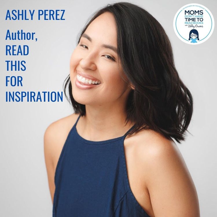 cover art for Ashly Perez, READ THIS FOR INSPIRATION
