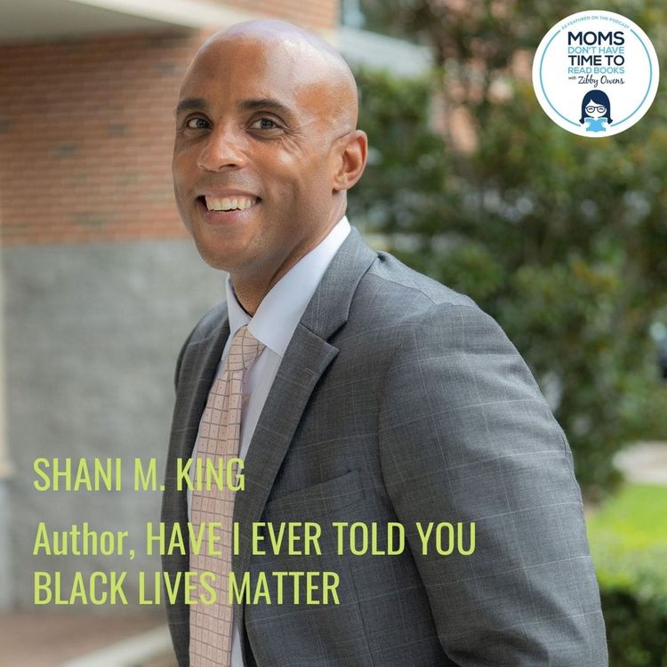 cover art for Shani M. King, HAVE I EVER TOLD YOU BLACK LIVES MATTER