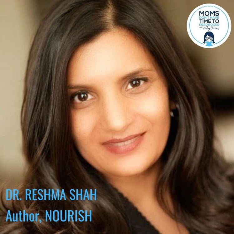 cover art for Dr. Reshma Shah, NOURISH