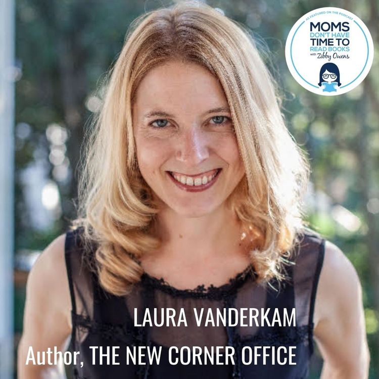 cover art for Laura Vanderkam, THE NEW CORNER OFFICE