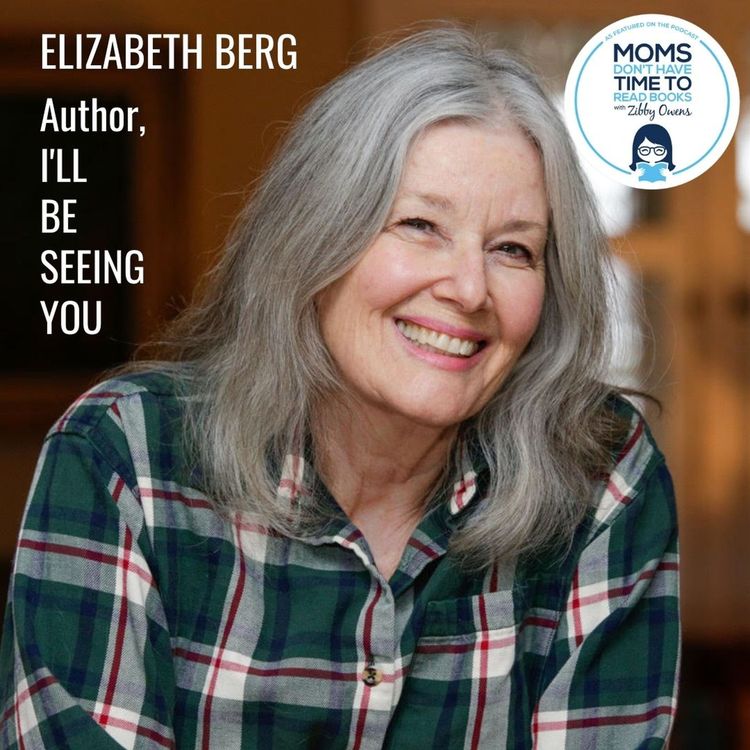cover art for Elizabeth Berg, I'LL BE SEEING YOU