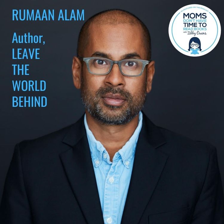cover art for Rumaan Alam, LEAVE THE WORLD BEHIND