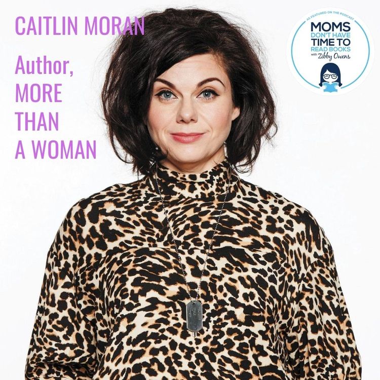 cover art for Caitlin Moran, MORE THAN A WOMAN
