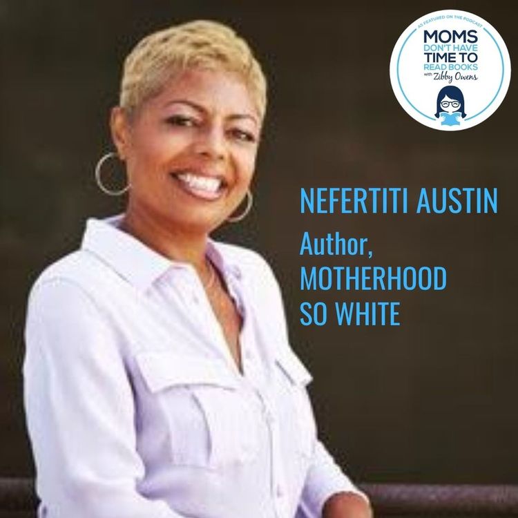 cover art for Nefertiti Austin, MOTHERHOOD SO WHITE